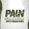 Playmakin Zabe & South Terrace Babies - Pain - Single